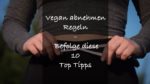 Welche Regeln gibt es beim vegan abnehmen