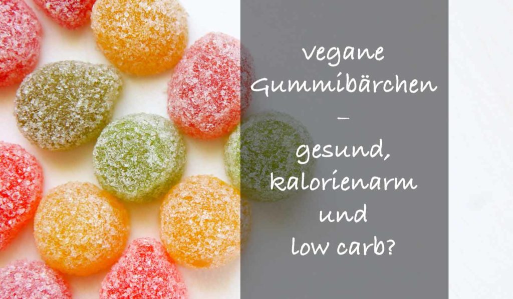 Vegane Gummibärchen als gesunde Alternativen ohne Gelatine, wenig Zucker, kalorienarm und low carb